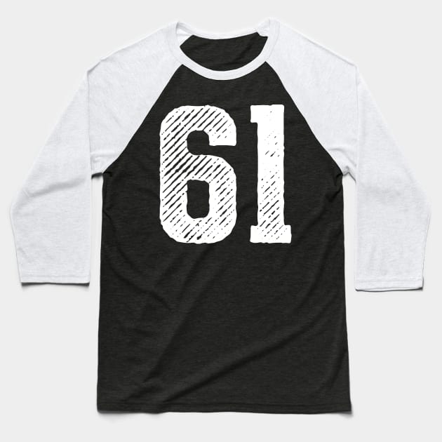 Sixty One 61 Baseball T-Shirt by colorsplash